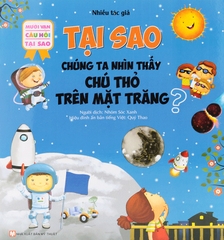 10 Vạn Câu Hỏi Tại Sao - Tại Sao Chúng Ta Nhìn Thấy Chú Thỏ Trên Mặt Trăng