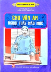 Truyện Tranh Lịch Sử - Chu Văn An Người Thầy Mẫu Mực