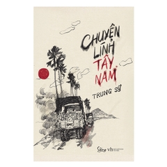 Chuyện lính Tây Nam 119k