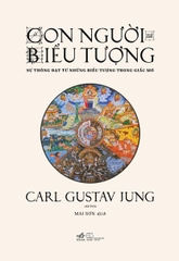 Con Người Và Biểu Tượng: Sự Thông Đat Từ Những Biểu Tượng Trong Giấc Mơ - Bìa Cứng (Tái Bản 2026)