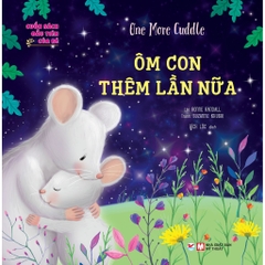 Cuốn Sách Đầu Tiên Của Bé - Ôm Con Thêm Lần Nữa (Song Ngữ Việt - Anh)