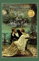 Cuốn Theo Chiều Gió (Tiểu Thuyết Đoạt Giải Pulitzer 1937) - Tái Bản