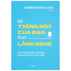 Để Tiếng Nói Của Bạn Được Lắng Nghe