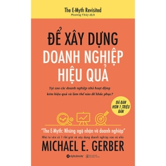 Để xây dựng doanh nghiệp hiệu quả