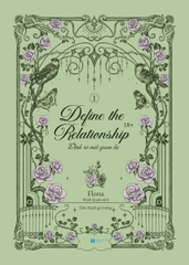 Define The Relationship Định Rõ Mối Quan Hệ: Tập 1 - Tặng Kèm Bookmark (Số Lượng Có Hạn)