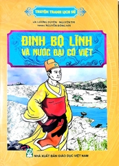 Truyện Tranh Lịch Sử - Đinh Bộ Lĩnh Và Nước Đại Cồ Việt
