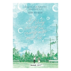 Em Thấy Chúng Ta Trong Một Mùa Hè - Tặng Kèm Bookmark