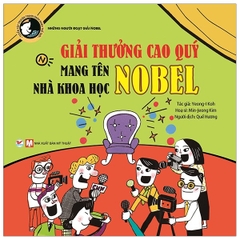 Tuyển Tập Truyện Tranh Danh Nhân Thế Giới - Giải Thưởng Cao Qúy Mang Tên Nhà Khoa Học Nobel
