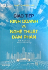 Giao Tiếp Kinh Doanh Và Nghệ Thuật Đàm Phán (Sách Chuyên Khảo) - Tác Giả: Đỗ Vũ Phương Anh - Bản Màu