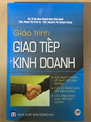 Giáo Trình Giao Tiếp Kinh Doanh ( GS. TS. Hà Nam Khánh Giao - Tái Bản 2022)