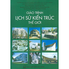Giáo Trình Lịch Sử Kiến Trúc Thế Giới - Tập 2