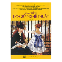 Giáo Trình Lịch Sử Nghệ Thuật - Tập 2 (Tái Bản 2024)