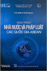 Giáo Trình Nhà Nước Và Pháp Luật Các Quốc GIa ASEAN (GS. TS. Hoàng Thị Kim Quế)