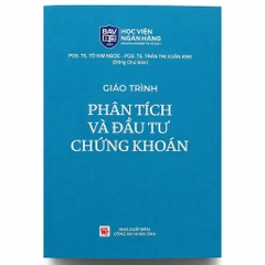 Giáo Trình Phân Tích Và Đầu Tư Chứng Khoán (PGS. TS. Tô Kim Ngọc) - Tái Bản