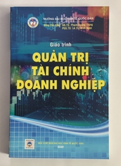 Giáo Trình Quản Trị Tài Chính Doanh Nghiệp ( Tái Bản 2020 )