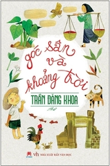 Góc Sân Và Khoảng Trời (Tái Bản - Huy Hoàng)