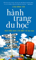 Sách - Hành Trang Du Học ( Tủ Sách Trải Nghiệm Về Du Học ) - Mọi Điều Bạn Cần Biết Về Du Học
