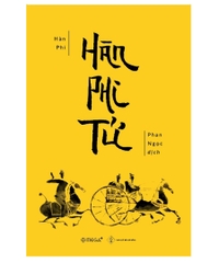 Hàn Phi Tử (Dịch giả Phan Ngọc)