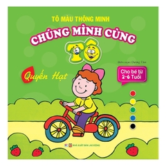 Tô Màu Thông Minnh - Chúng Mình Cùng Tô - Quyển Hạt