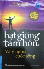 Hạt Giống Tâm Hồn (Tập 6) - Và Ý Nghĩa Cuộc Sống
