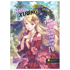 Hiệp Sĩ Xương - Tập 4: Trên Đường Du Hành Đến Thế Giới Khác