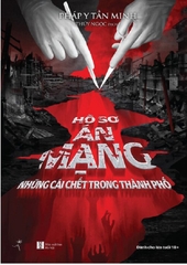 Hồ Sơ Án Mạng: Những Cái Chết Trong Thành Phố (Tác giả: Pháp Y Tần Minh)
