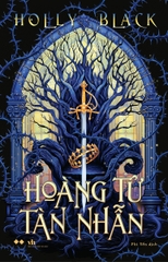 Hoàng Tử Tàn Nhẫn - Tặng Bookmark Ivory Bồi Cứng, Bookmark PVC Trong, Decal Cán Màng Sao Trời (Số Lượng Có Hạn)