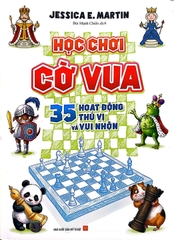 Học Chơi Cờ Vua: 35 Hoạt Động Thú Vị Và Vui Nhộn