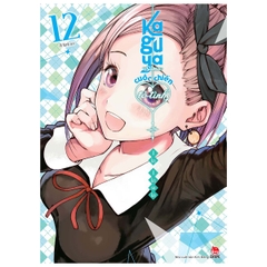 Kaguya-Sama: Cuộc Chiến Tỏ Tình - Tập 12 - Tặng Kèm Postcard (Số Lượng Có Hạn)
