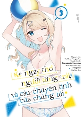 Kẻ Ngây Thơ, Người Từng Trải Và Câu Chuyện Tình Của Chúng Tôi: Tập 3 - Tặng Hộp Khung Ảnh 3D Cán Nhũ (Số Lượng Có Hạn)