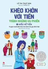 Khéo Khôn Với Tiền - Tránh Những Ưu Phiền - Tập 1 - Hiểu Về Tiền