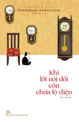 Khi Lời Nói Dối Còn Chưa Lộ Diện (Tác giả: Toshikazu Kawaguchi)