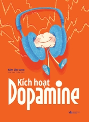 Kích Hoạt Dopamine (Tác giả: Kim Jin-Woo)
