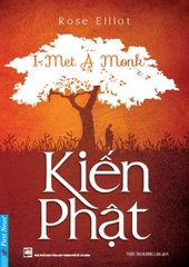 Kiến Phật ( I - Met A Monk )