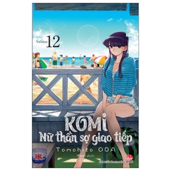 Komi - Nữ Thần Sợ Giao Tiếp - Tập 12 - Tặng Kèm Card PVC (Số Lượng Có Hạn)