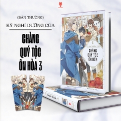 Kỳ Nghỉ Dưỡng Của Chàng Quý Tộc Ôn Hòa - Tập 3 - Tặng Kèm Bookmark (Số Lượng Có Hạn)