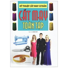 Kỹ Thuật Cắt May Cơ Bản - Cắt May Toàn Tập