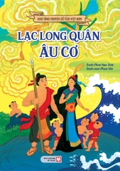Kho Tàng Truyện Cổ Tích Việt Nam - Lạc Long Quân - Âu Cơ