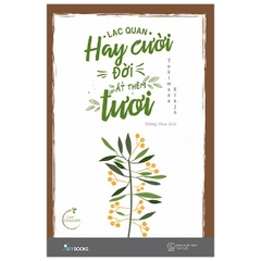 Lạc Quan Hay Cười, Đời Ắt Thêm Tươi