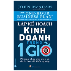 Lập Kế Hoạch Kinh Doanh Trong 1 Giờ (Tái Bản 2019)