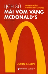 Lịch Sử Mái Vòm Vàng MC Donald's