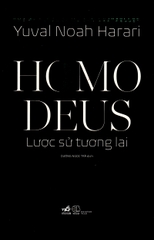 HOMO DEUS - Lược Sử Tương Lai