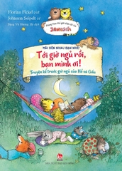 Mãi Bên Nhau Bạn Nhé! - Tới Giờ Ngủ Rồi, Bạn Mình Ơi! - Truyện Kể Trước Giờ Ngủ Của Hổ Và Gấu
