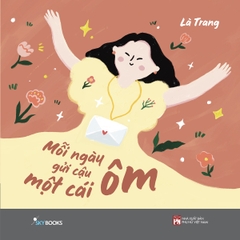 MỗI Ngày Gửi Cậu Một Cái Ôm
