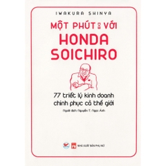 Một Phút Với Honda Soichiro - 77 Triết Lý Kinh Doanh Trinh Phục Cả Thế Giới
