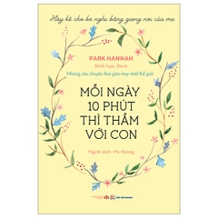 Mười Phút Mỗi Ngày Thì Thầm Với Con: Những Câu Chuyện Thai Giáo Hay Nhất Thế Giới