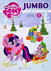 My Little Pony - Jumbo - Tô Màu Và Các Trò Chơi - Tập 1 (Tái Bản)