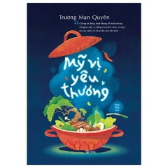 Mĩ Vị Yêu Thương (Tác giả: Trương Mạn Quyên)