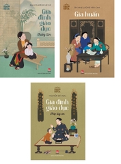Combo Nếp Nhà: Gia Đình Giáo Dục - Phép Dạy Con, Gia Huấn, Thường Đàm (3 Cuốn)