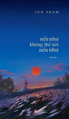 Nếu Như Không Thể Nói Nếu Như - Tặng Kèm Bookmark (Số Lượng Có Hạn)